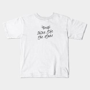 Shine like the stars Kids T-Shirt